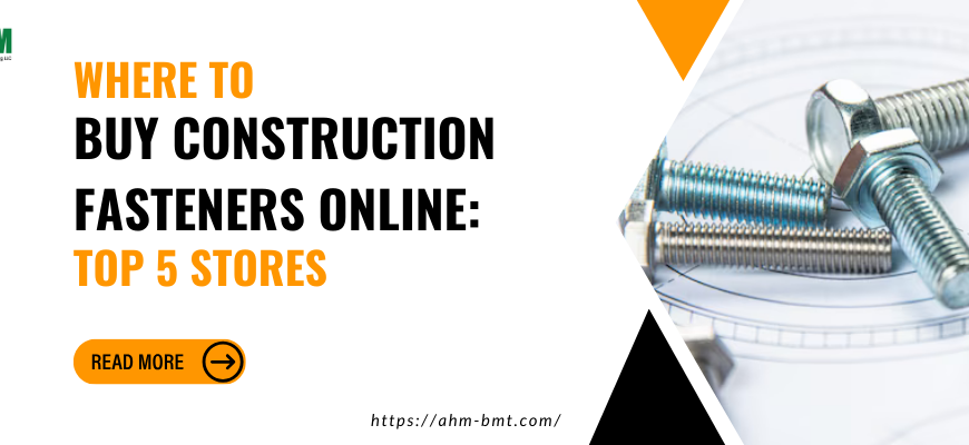 buy construction fasteners online