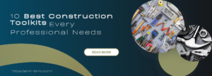 10 Best Construction Toolkits Every Professional Needs