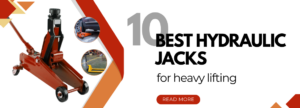 10 Best Hydraulic jacks for heavy lifting
