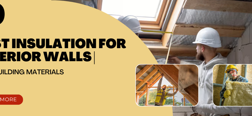 Best Insulation for Interior Walls