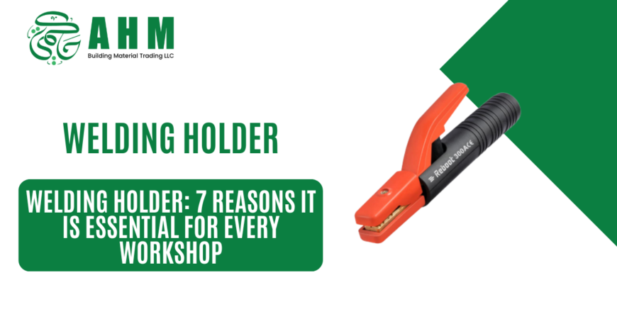 welding holder​