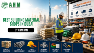 How to Choose the Best Building Material Shops in Dubai